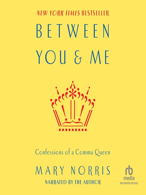 Title details for Between You and Me by Mary Norris - Available